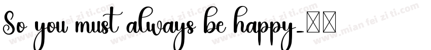 So you must always be happy字体转换